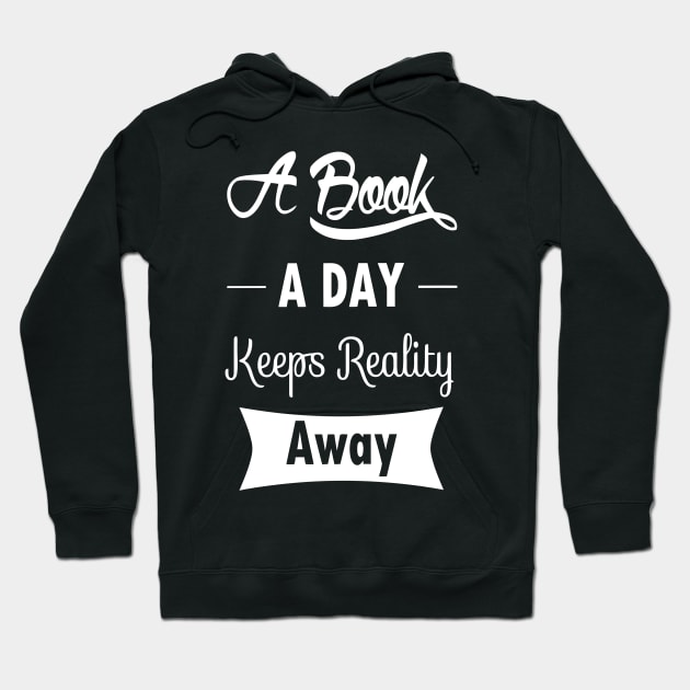 A Book A Day Keeps Reality Away Hoodie by DesiOsarii